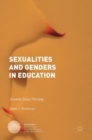 Image for Sexualities and genders in education  : towards queer thriving