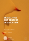 Image for Sexualities and genders in education: towards queer thriving