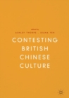 Image for Contesting British Chinese Culture