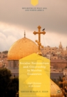 Image for Secular nationalism and citizenship in Muslim countries: Arab Christians in the Levant