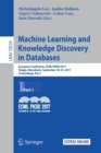 Image for Machine Learning and Knowledge Discovery in Databases : European Conference, ECML PKDD 2017, Skopje, Macedonia, September 18–22, 2017, Proceedings, Part I