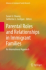 Image for Parental Roles and Relationships in Immigrant Families: An International Approach