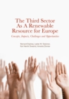 Image for The third sector as a renewable resource for Europe: concepts, impacts, challenges and opportunities