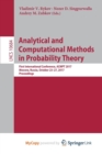 Image for Analytical and Computational Methods in Probability Theory : First International Conference, ACMPT 2017, Moscow, Russia, October 23-27, 2017, Proceedings