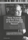 Image for Time, science and the critique of technological reason: essays in honour of Herminio Martins