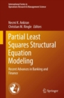 Image for Partial Least Squares Structural Equation Modeling: Recent Advances in Banking and Finance