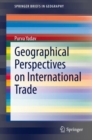 Image for Geographical Perspectives on International Trade