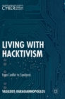 Image for Living with hacktivism  : from conflict to symbiosis