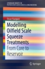Image for Modelling Oilfield Scale Squeeze Treatments