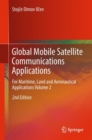 Image for Global Mobile Satellite Communications Applications: For Maritime, Land and Aeronautical Applications Volume 2