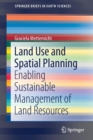 Image for Land Use and Spatial Planning : Enabling Sustainable Management of Land Resources
