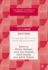 Image for Sexting: motives and risk in online sexual self-presentation