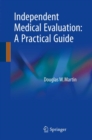 Image for Independent Medical Evaluation : A Practical Guide