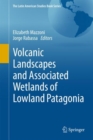 Image for Volcanic Landscapes and Associated Wetlands of Lowland Patagonia