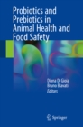 Image for Probiotics and Prebiotics in Animal Health and Food Safety