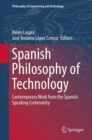Image for Spanish Philosophy of Technology: Contemporary Work from the Spanish Speaking Community