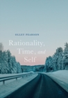Image for Rationality, time, and self