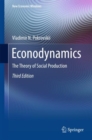 Image for Econodynamics: the theory of social production