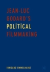 Image for Jean-Luc Godard&#39;s political filmmaking