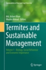 Image for Termites and sustainable managementVolume 1,: Biology, social behaviour and economic importance