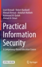Image for Practical Information Security : A Competency-Based Education Course