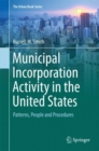 Image for Municipal Incorporation Activity in the United States: Patterns, People and Procedures