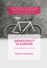 Image for Democracy in Europe: a political philosophy of the EU