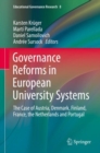 Image for Governance Reforms in European University Systems: The Case of Austria, Denmark, Finland, France, the Netherlands and Portugal