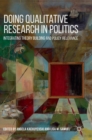 Image for Doing qualitative research in politics  : integrating theory building and policy relevance