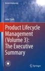 Image for Product Lifecycle Management (Volume 3): The Executive Summary