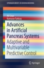 Image for Advances in Artificial Pancreas Systems : Adaptive and Multivariable Predictive Control