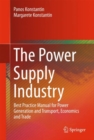 Image for Power Supply Industry: Best Practice Manual for Power Generation and Transport, Economics and Trade
