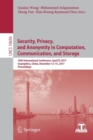 Image for Security, Privacy, and Anonymity in Computation, Communication, and Storage : 10th International Conference, SpaCCS 2017, Guangzhou, China, December 12-15, 2017, Proceedings