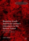Image for Mapping South American Latina/o literature in the United States: interviews with contemporary writers