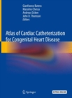 Image for Atlas of Cardiac Catheterization for Congenital Heart Disease