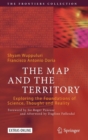 Image for The Map and the Territory : Exploring the Foundations of Science, Thought and Reality