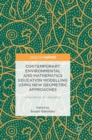 Image for Contemporary Environmental and Mathematics Education Modelling Using New Geometric Approaches