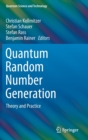 Image for Quantum Random Number Generation : Theory and Practice