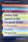 Image for Online hate speech in the European Union  : a discourse-analytic perspective