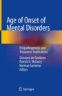 Image for Age of Onset of Mental Disorders : Etiopathogenetic and Treatment Implications