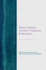 Image for Rape culture, gender violence, and religion: Christian perspectives