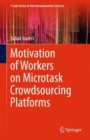 Image for Motivation of workers on microtask crowdsourcing platforms