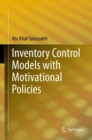 Image for Inventory Control Models With Motivational Policies