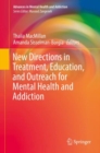 Image for New Directions in Treatment, Education, and Outreach for Mental Health and Addiction