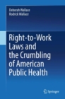 Image for Right-to-work Laws and the Crumbling of American Public Health