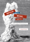 Image for Britain and the mine, 1900-1915: culture, strategy and international law
