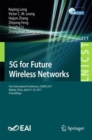 Image for 5G for future wireless networks: first International Conference, 5GWN 2017, Beijing, China, April 21-23, 2017, Proceedings : 211