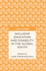 Image for Inclusive education and disability in the global South