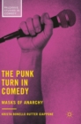 Image for The punk turn in comedy  : masks of anarchy