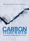 Image for Carbon markets: microstructure, pricing and policy